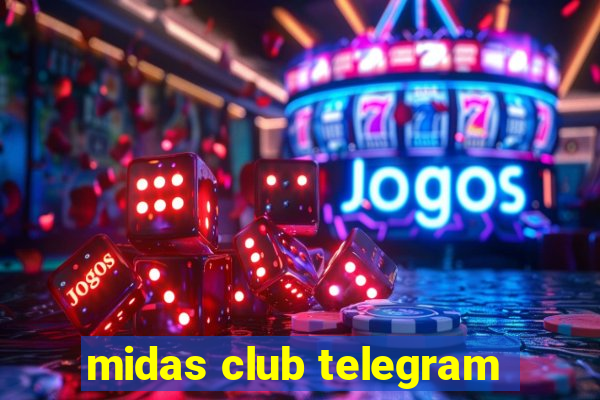 midas club telegram